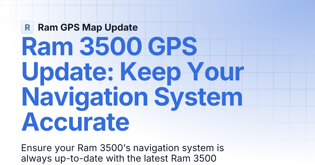 Ram 3500 GPS Update: Keep Your Navigation System Accurate | Ram GPS Map ...